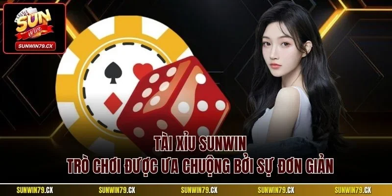 Tài Xỉu Sunwin | Siêu Phẩm Sicbo Đổi Thưởng Thú Vị 2025 2 Tài Xỉu Sunwin - Trò chơi được ưa chuộng bởi sự đơn giản